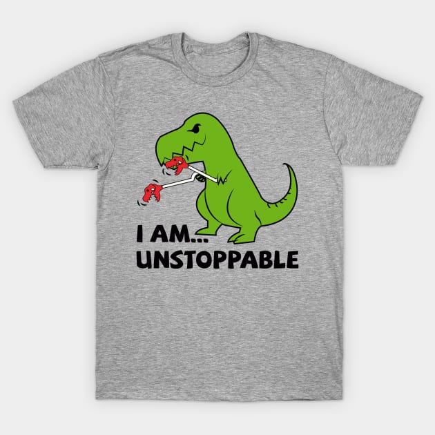 I am unstoppable T-rex